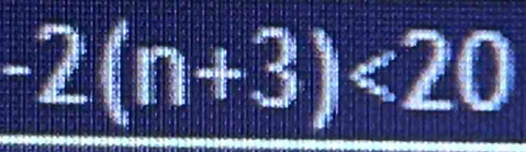 -2(n+3)<20</tex>