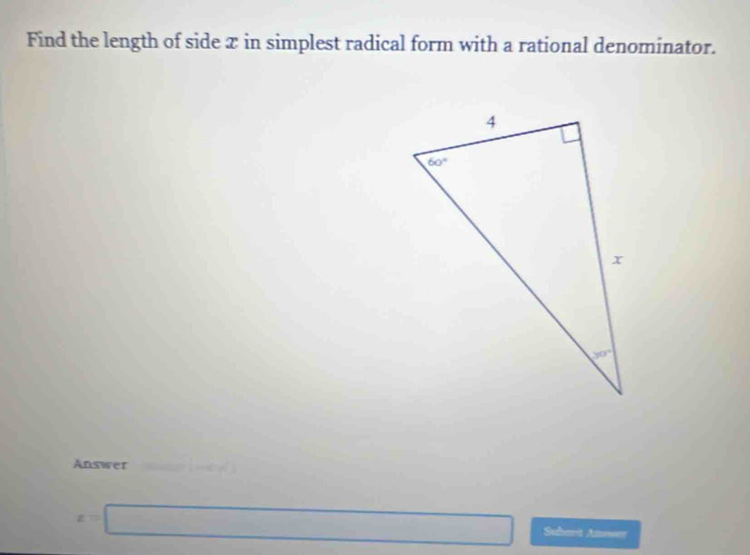 Find the length of side æ in simplest radical form with a rational denominator.
Answer sin 11180^(circ cos 1m∠ N)
x=□ Suherit Anoser