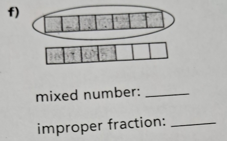 mixed number:_ 
improper fraction:_