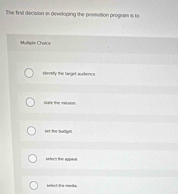 Solved: The first decision in developing the promotion program is to ...