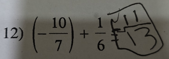 (- 10/7 )+ 1/6 =