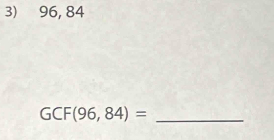 96, 84
_3 CF(96,84)= _