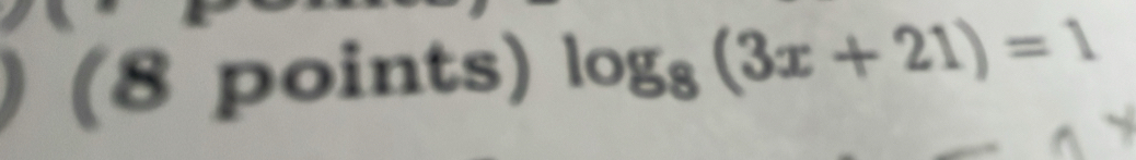 log _8(3x+21)=1