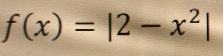 f(x)=|2-x^2|