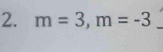 m=3, m=-3