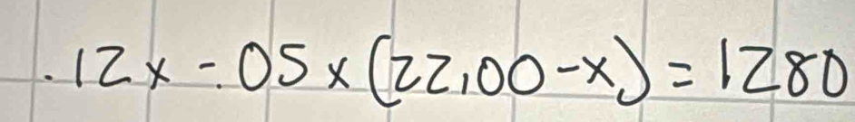 12x-05x(22,00-x)=1280