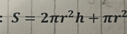 S=2π r^2h+π r^2