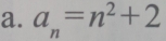 a_n=n^2+2