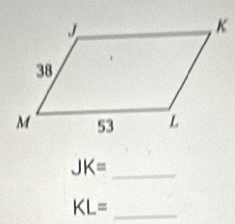 JK= _ 
_ KL=