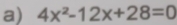 4x^2-12x+28=0