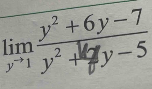 limlimits _yto 1frac y^2+6y-7y^2+frac 16y+5y-5