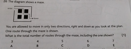 Solved: The diagram shows a maze. You are allowed to move in only two ...