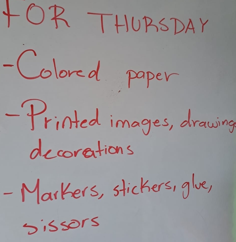 ORTHURSDAY 
Colored paper 
Printed images, drawing 
decorations 
- Markers, stickers, glve, 
sissors