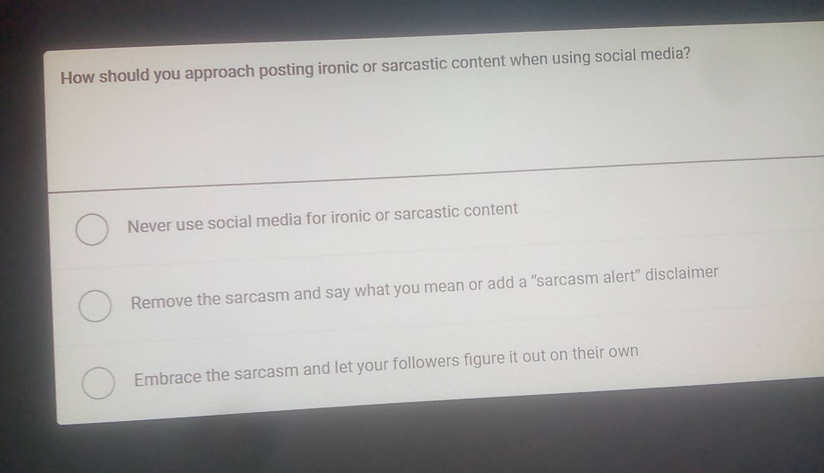 Solved: How should you approach posting ironic or sarcastic content ...