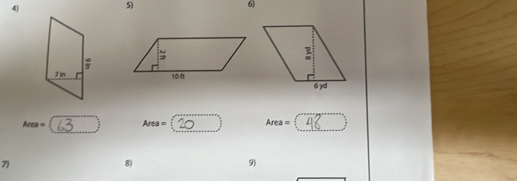 Area=
Are a= Area =
7) 
8) 
9)