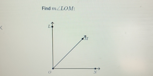 Find m∠ LOM :