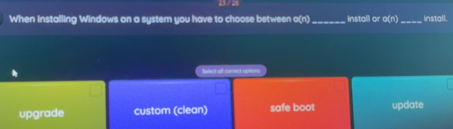 Solved: as When installing Windows on a system you have to choose ...