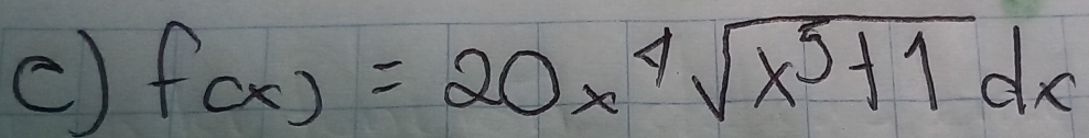 f(x)=20x^4sqrt(x^5+1)dx