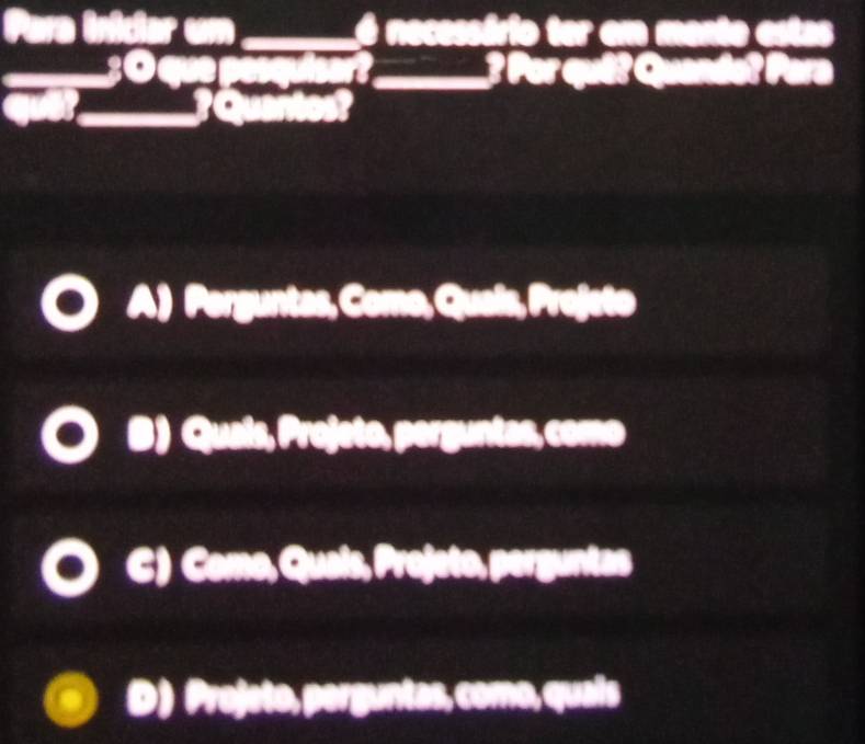 A
Projeto, perguntas, como
C C a als ojeto erg untas
a, perguntas, coma, qual