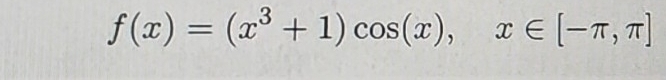 f(x)=(x^3+1)cos (x), x∈ [-π ,π ]