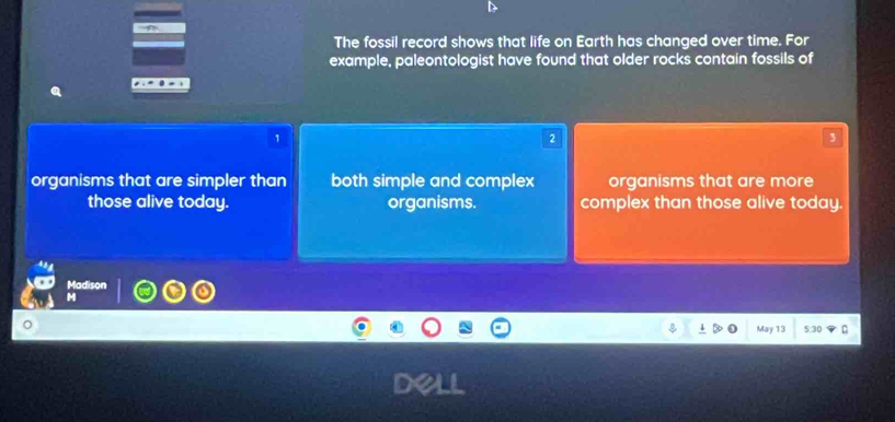 Solved: The fossil record shows that life on Earth has changed over ...