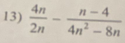  4n/2n - (n-4)/4n^2-8n 