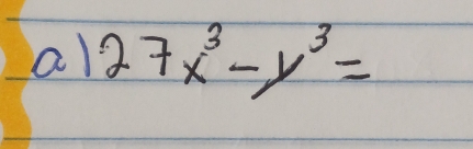 al 27x^3-y^3=