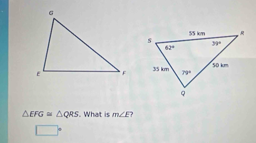 △ EFG≌ △ QRS. What is m∠ E
□°