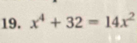 x^4+32=14x^2