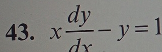 x dy/dx -y=1