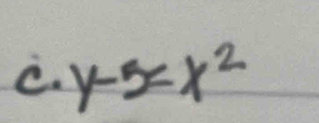 y-5=x^2