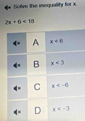 Solve the inequality for x.
2x+6<18</tex>
