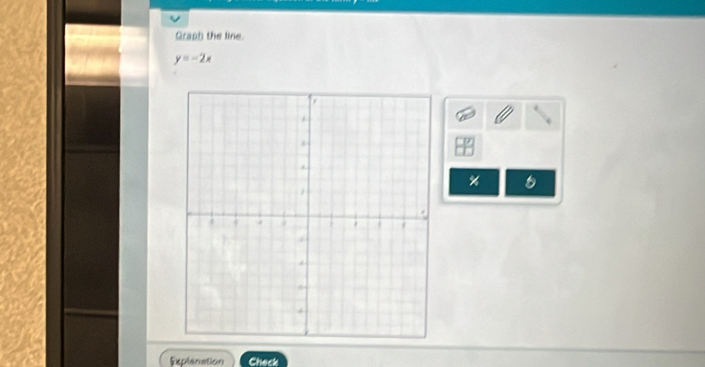 Graph the line.
y=-2x
% 
Explanation Check