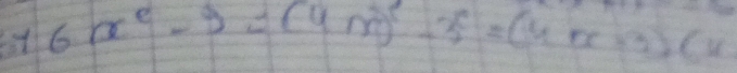 16x^2-9=(4m)^2-3=(4m+3)(4