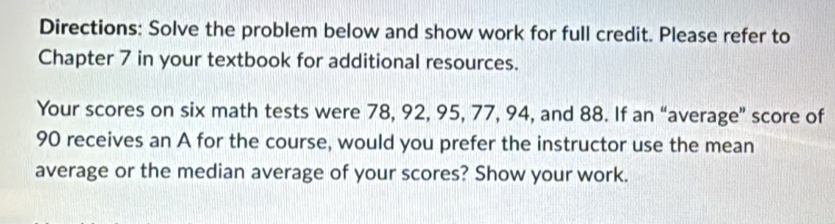 Solved: Directions: Solve the problem below and show work for full ...