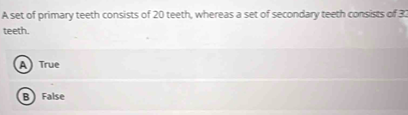 Solved: A set of primary teeth consists of 20 teeth, whereas a set of ...