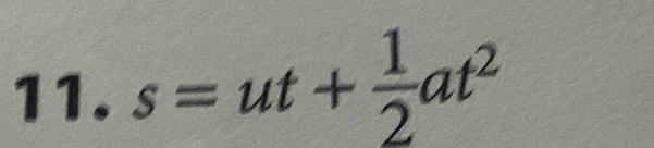 s=ut+ 1/2 at^2