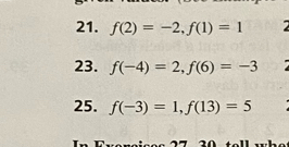 f(2)=-2, f(1)=1 2 
23. f(-4)=2, f(6)=-3
25. f(-3)=1, f(13)=5