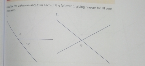 tkulate the unknown angles in each of the following, giving reasons for all your
sodements.
1.
2.