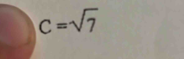 C=sqrt(7)