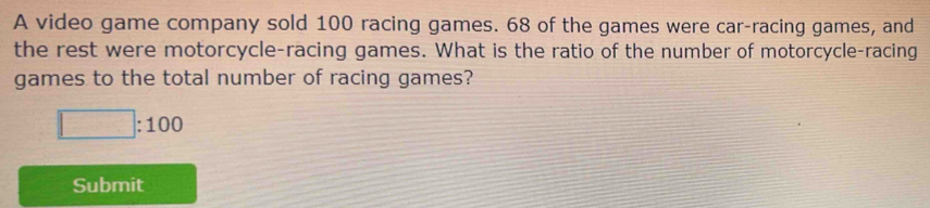 Solved: A video game company sold 100 racing games. 68 of the games ...