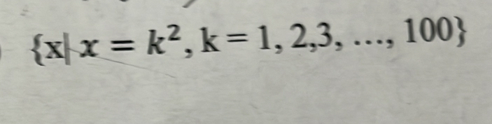  x|x=k^2,k=1,2,3,...,100