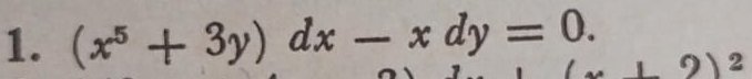 (x^5+3y)dx-xdy=0.
x+2)^2