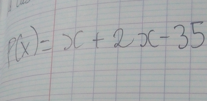 p(x)=x+2x-35