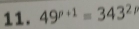 49^(p+1)=343^2