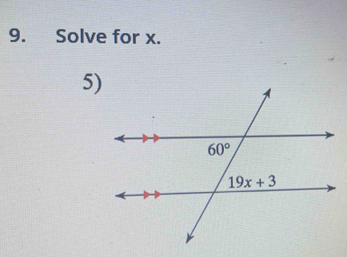 Solve for x.
5)