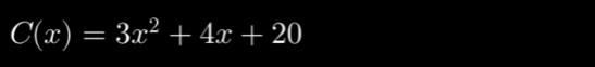 C(x)=3x^2+4x+20