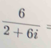  6/2+6i =