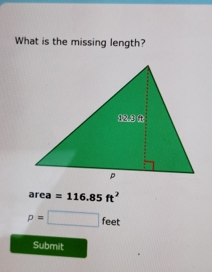 What is the missing length? 
ar ea . =116.85ft^2
p=□ feet
Submit