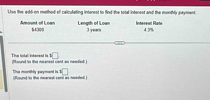 Solved: Use the add-on method of calculating interest to find the total ...